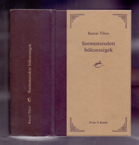 Kassai Tibor: Szemenszedett bölcsességek (antikvár)