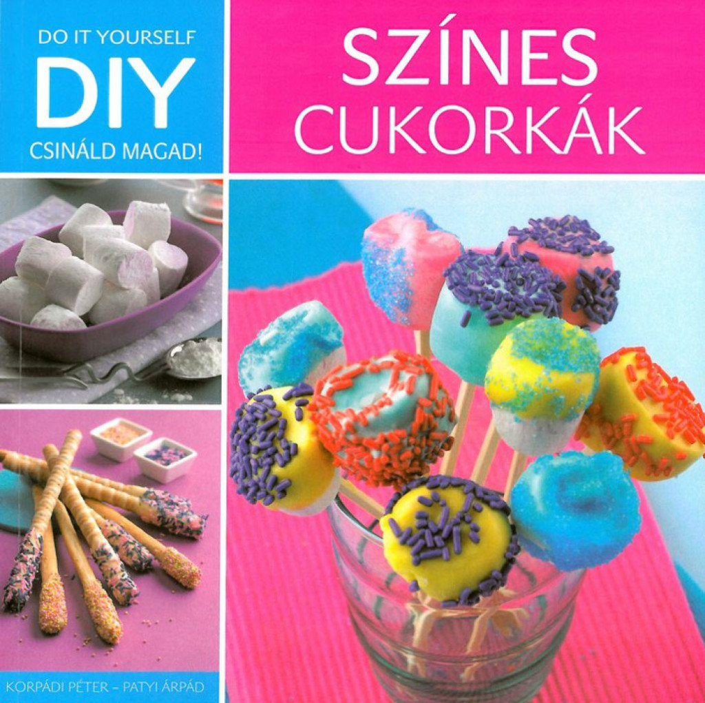 Korpádi Péter: DIY - Színes cukorkák (antikvár)