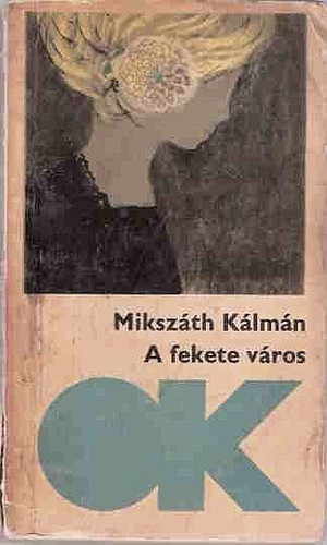 Mikszáth Kálmán: A fekete város (antikvár)