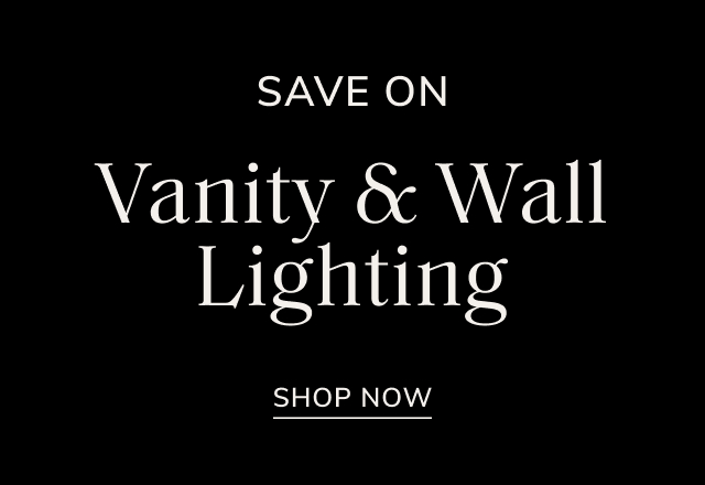 Save Big on Vanity & Wall Lighting