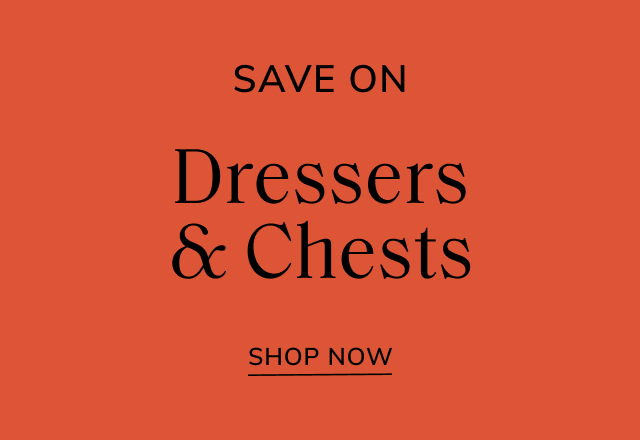 Save Big on Dressers & Chests