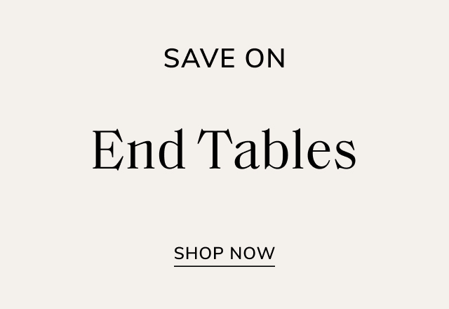 Save on End Tables