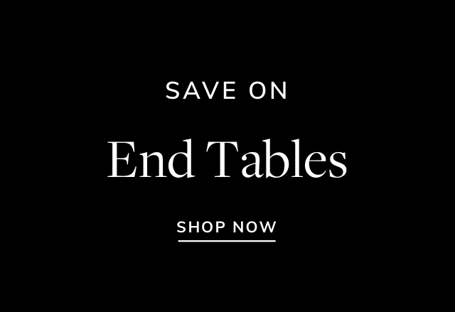 Save on End Tables