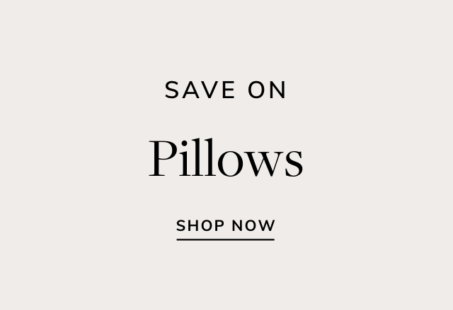 Save on Pillows