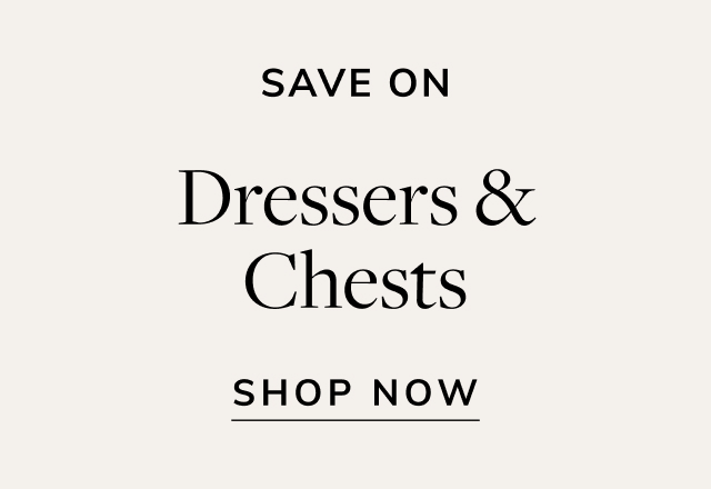 Save on Dressers & Chests