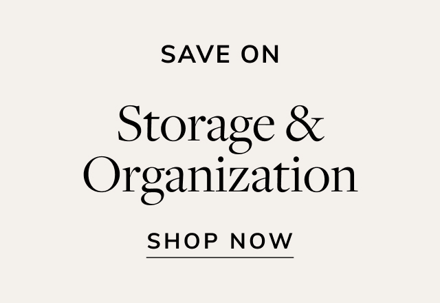 Save on Storage & Organization