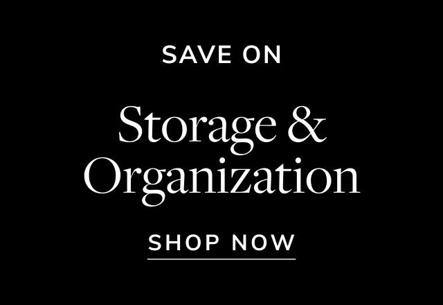 Save on Storage & Organization