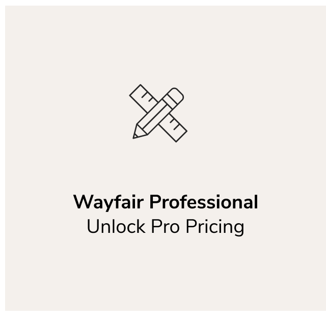 Wayfair Professional - Unlock Pro Pricing