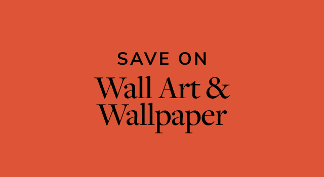 Save on Wall Art & Wallpaper