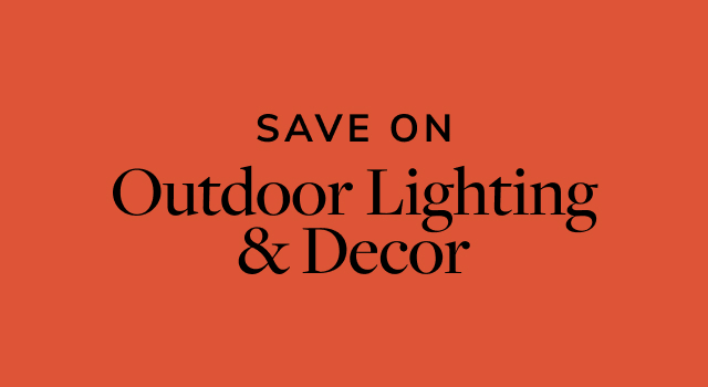 Save on Outdoor Lighting & Decor