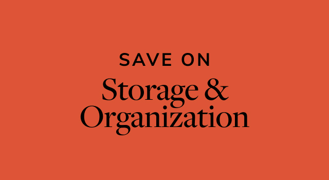 Save on Storage & Organization