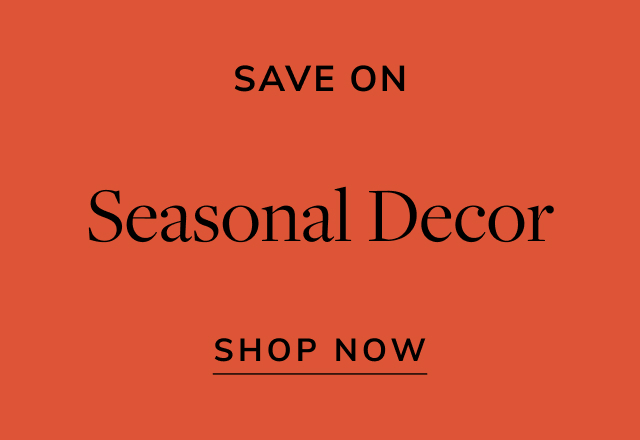 Save on Seasonal Decor