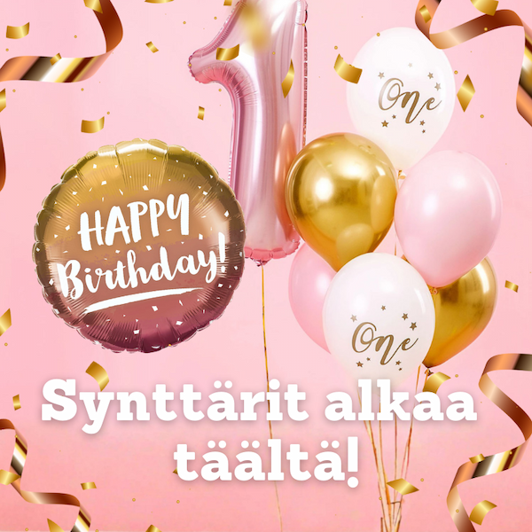 Synttärit alkaa täältä!