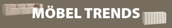 Möbel Trends