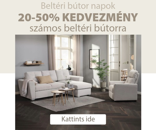 Beltéri bútor napok - Akár 50% kedvezmény