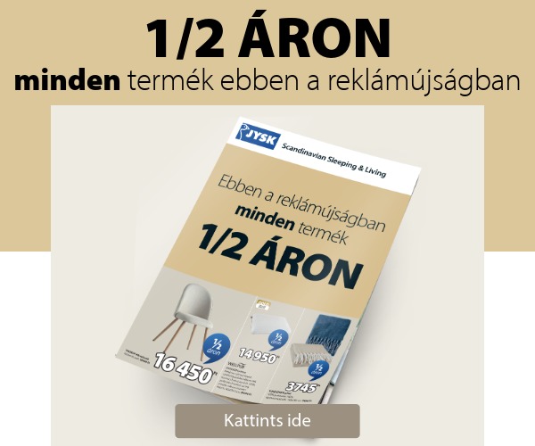1/2 áron minden termék ebben a reklámújságban