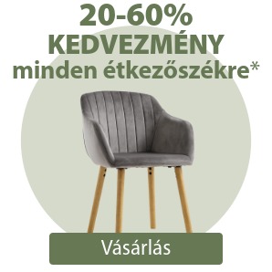 20-60% kedvezmény minden étkezőszékre*