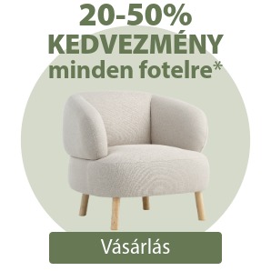 20-50% kedvezmény minden fotelre*