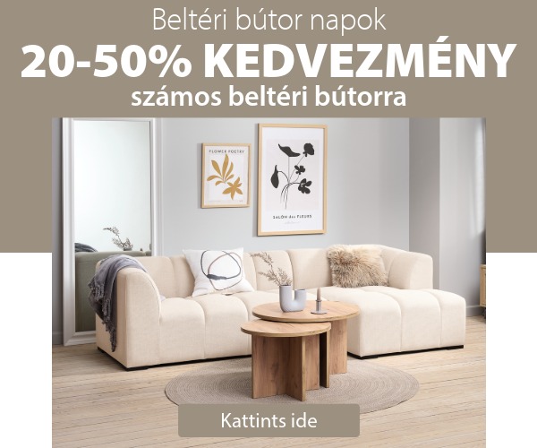 Beltéri bútor napok - Akár 50% kedvezmény