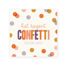 Felicitatiekaartje het regent confetti voor jou vrolijk