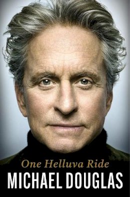 One Helluva Ride Michael Douglas