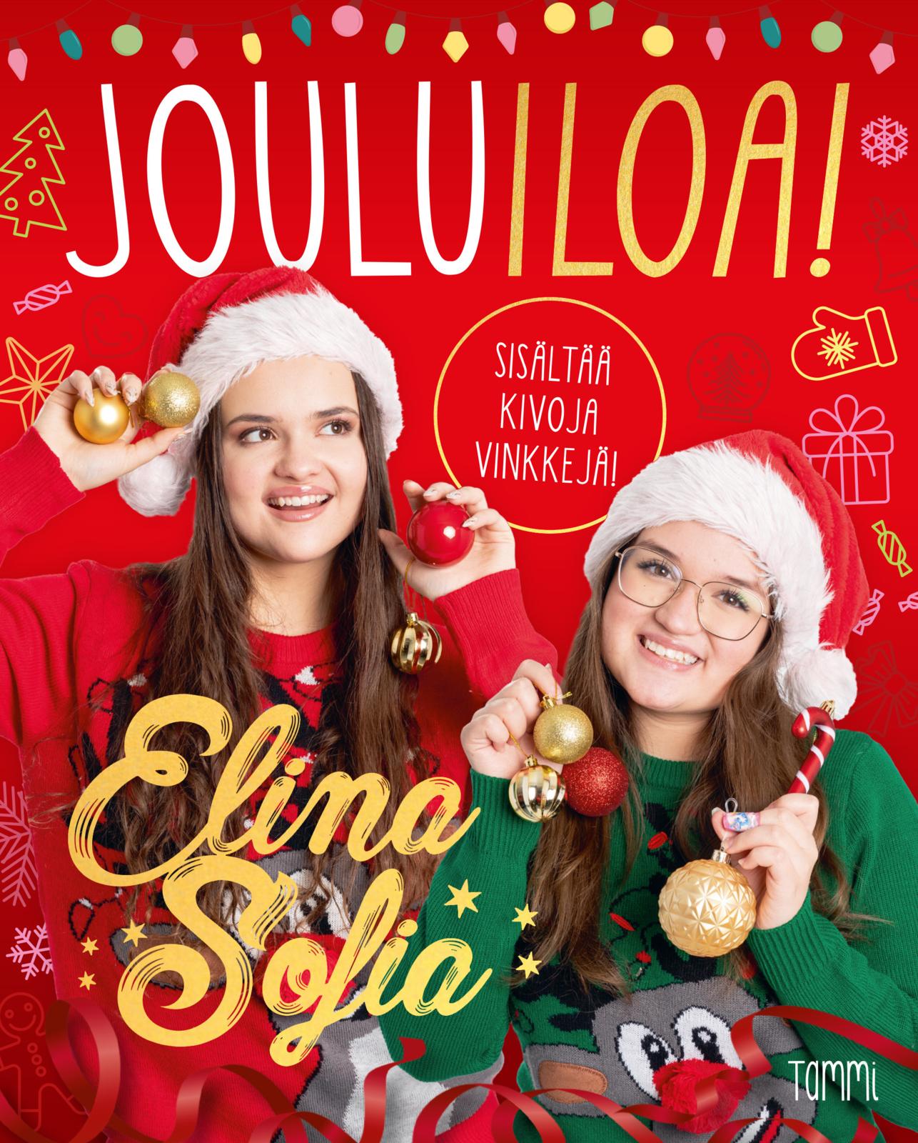 Elina ja Sofia. Jouluiloa!