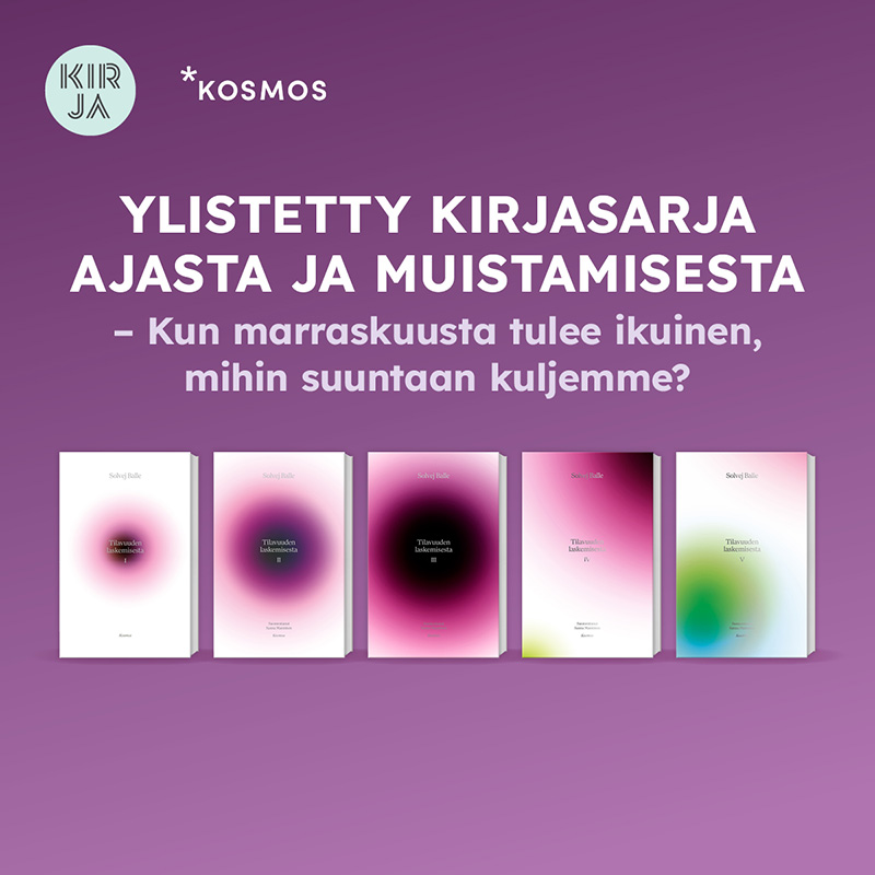 Kuvassa on viisi Tilavuuden laskemisesta -septologiaan kuuluvaa kirjaa etukannet suoraan kohti katselijaa. Kirjat ovat vasemmalta oikealle ”Tilavuuden laskemisesta I”, ”Tilavuuden laskemisesta II”, ”Tilavuuden laskemisesta III”, ”Tilavuuden laskemisesta IV” ja ”Tilavuuden laskemisesta V”. Kirjojen tausta on violetti ja kirjojen yläpuolella lukee teksti: ”Ylistetty kirjasarja ajasta ja muistamisesta – Kun marraskuusta tulee ikuinen, mihin suuntaan kuljemme?” Kuvan vasemmassa yläkulmassa on Kirja-verkkokaupan logo ja sen vieressä on Kosmoksen logo.