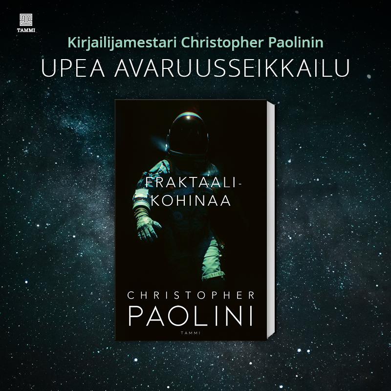 Kuvassa keskellä on Christopher Paolinin kirja ”Fraktaalikohinaa” etukansi suoraan kohti katselijaa. Kirjan tausta on lukuisten kirkkaiden tähtien täplittämä avaruus. Kuvan ylälaidassa lukee ”Kirjailijamestari Christopher Paolinin upea avaruusseikkailu”. Vasemmassa ylänurkassa on kustantamo Tammen logo.