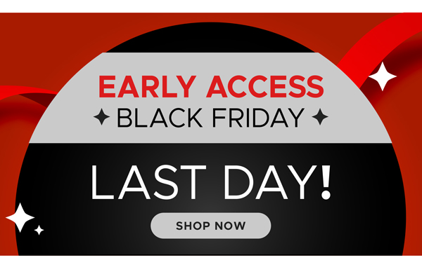 Black Friday Early Access