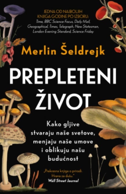 Prepleteni Život - Merlin Šeldrejk ( 15400 )