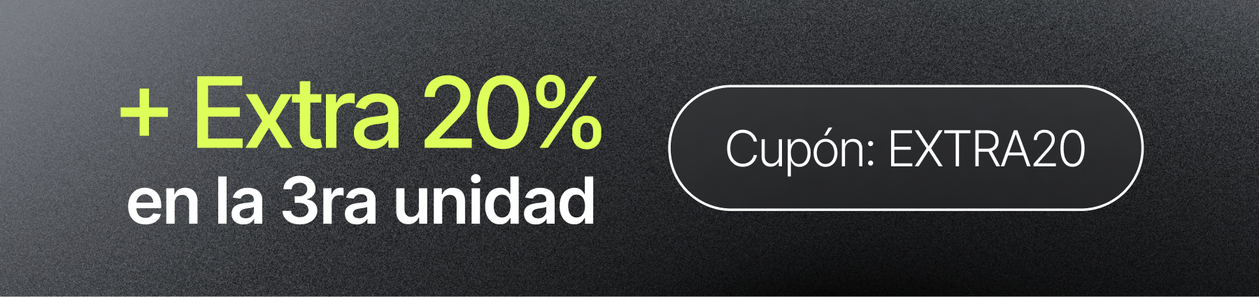 + extra 20% off en la tercera unidad