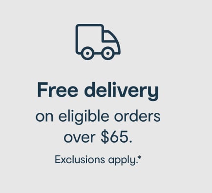 Free delivery on all orders over $65. Exclusions apply.