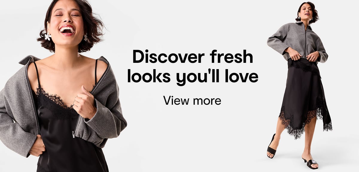 Discover fresh looks you'll love. View more