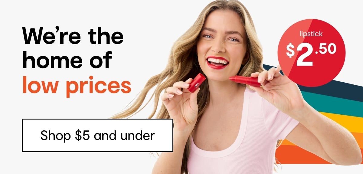 We're the home of low prices