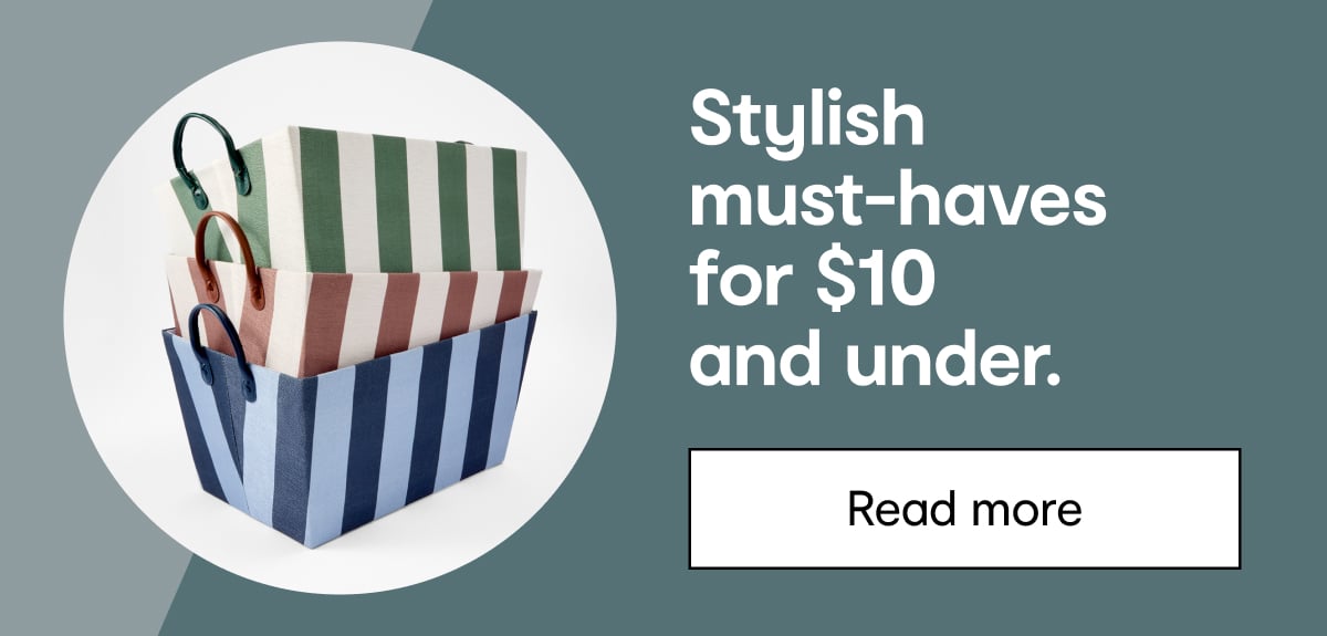 Stylish must-haves for $10 and under.
