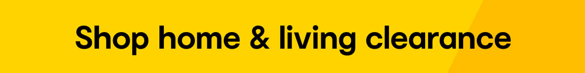 Shop home & living clearance