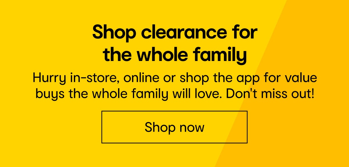 Shop clearance for the whole family