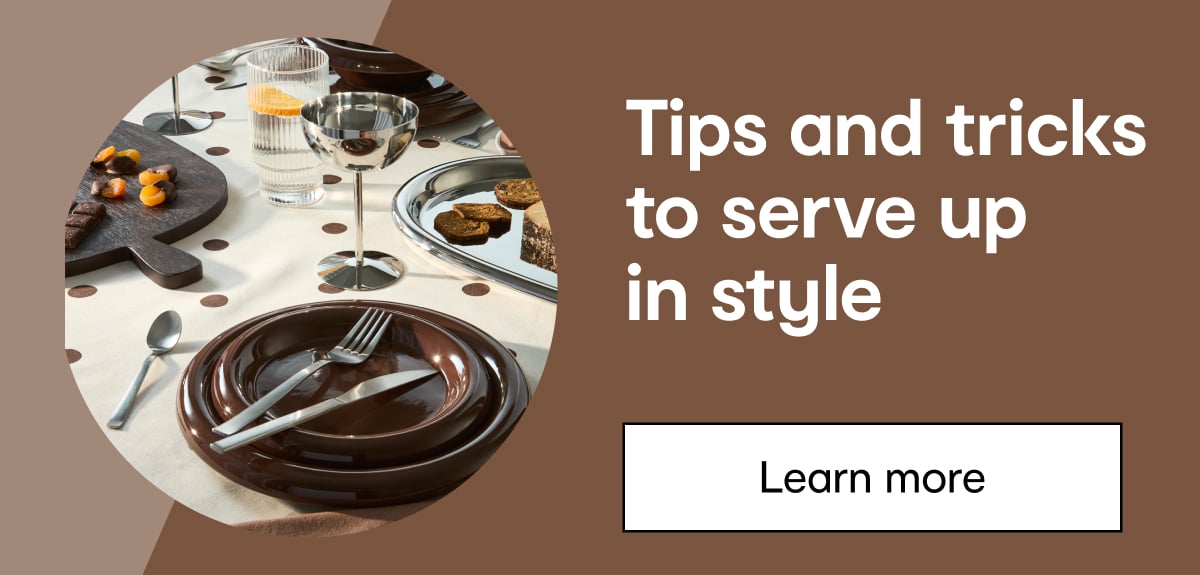 Tips and tricks to serve up in style