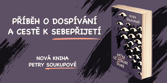 Katka už nebude divná - Petra Soukupová | Knihy Dobrovský