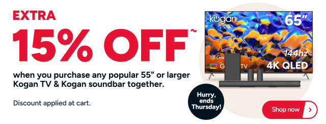 Extra 15% off~ in cart with the purchase of any 55" or larger Kogan TV and Kogan soundbar together