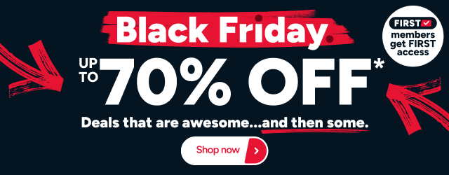 Black Friday FIRST access