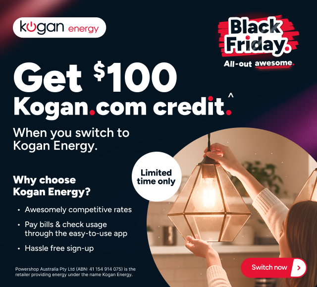 Kogan Energy Black Friday - Get $100 Kogan credit when you switch ^