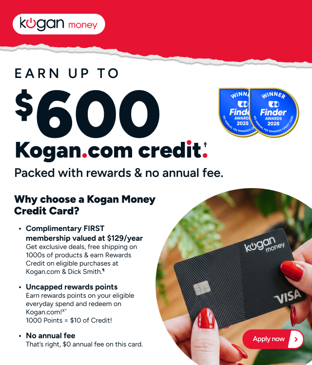 Kogan Money - Earn up to $600 Credit †