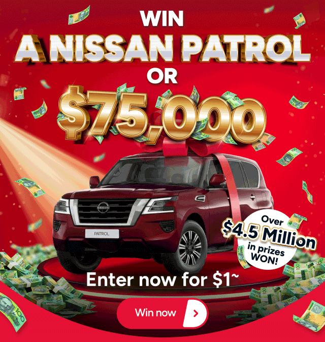 WIN a Nissan Patrol or $75,000