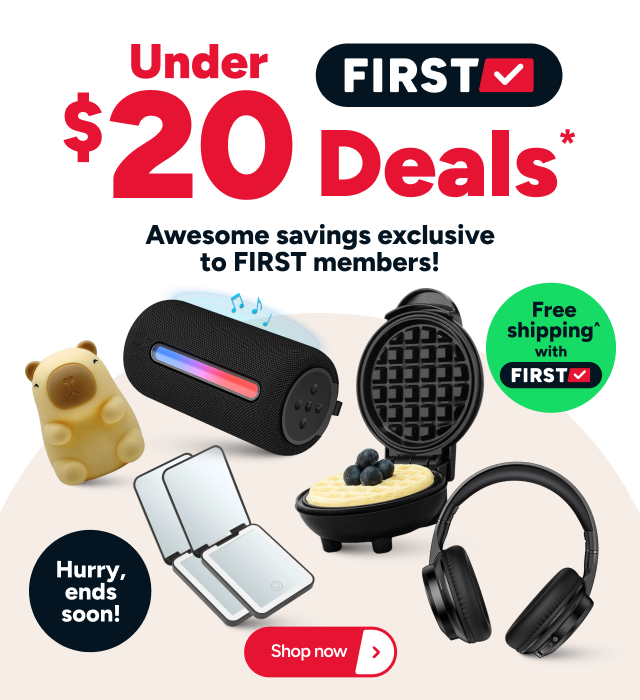 FIRST Exclusive - Everything under $20*