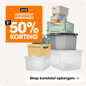 Alle kunststof opbergers 2e 50% korting