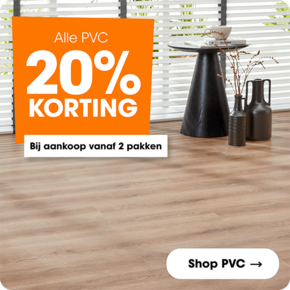 Alle PVC 20% korting vanaf 2 pakken