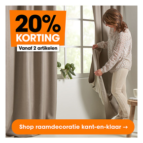 Alle raamdecoratie kant-en-klaar 20% korting vanaf 2 artikelen 