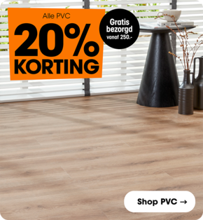 Alle PVC 20% korting + gratis bezorgd vanaf € 250,-