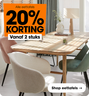 Alle eettafels 20% korting vanaf 2 stuks combineren mogelijk